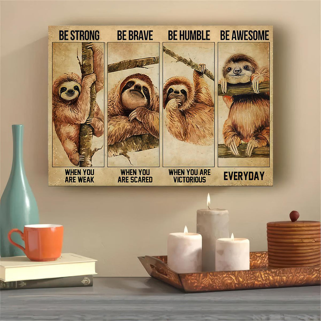 1 pièce d'art mural paresseux « Be Strong Be Brave » - Affiche sur toile inspirante pour décoration de salon - Motif animal amusant - Aucun cadre nécessaire