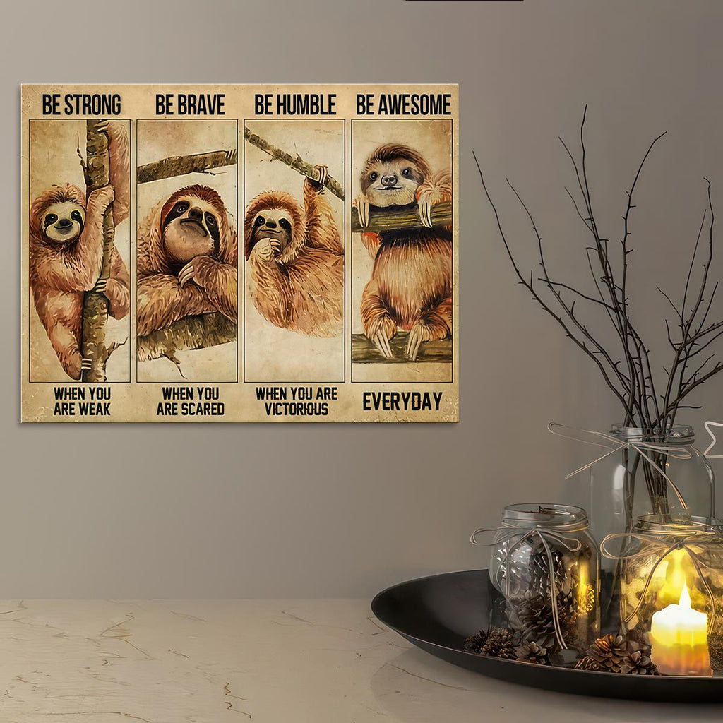 1 pièce d'art mural paresseux « Be Strong Be Brave » - Affiche sur toile inspirante pour décoration de salon - Motif animal amusant - Aucun cadre nécessaire