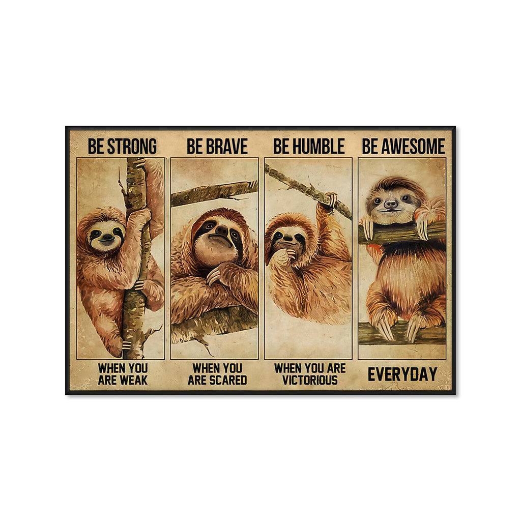 1 pièce d'art mural paresseux « Be Strong Be Brave » - Affiche sur toile inspirante pour décoration de salon - Motif animal amusant - Aucun cadre nécessaire