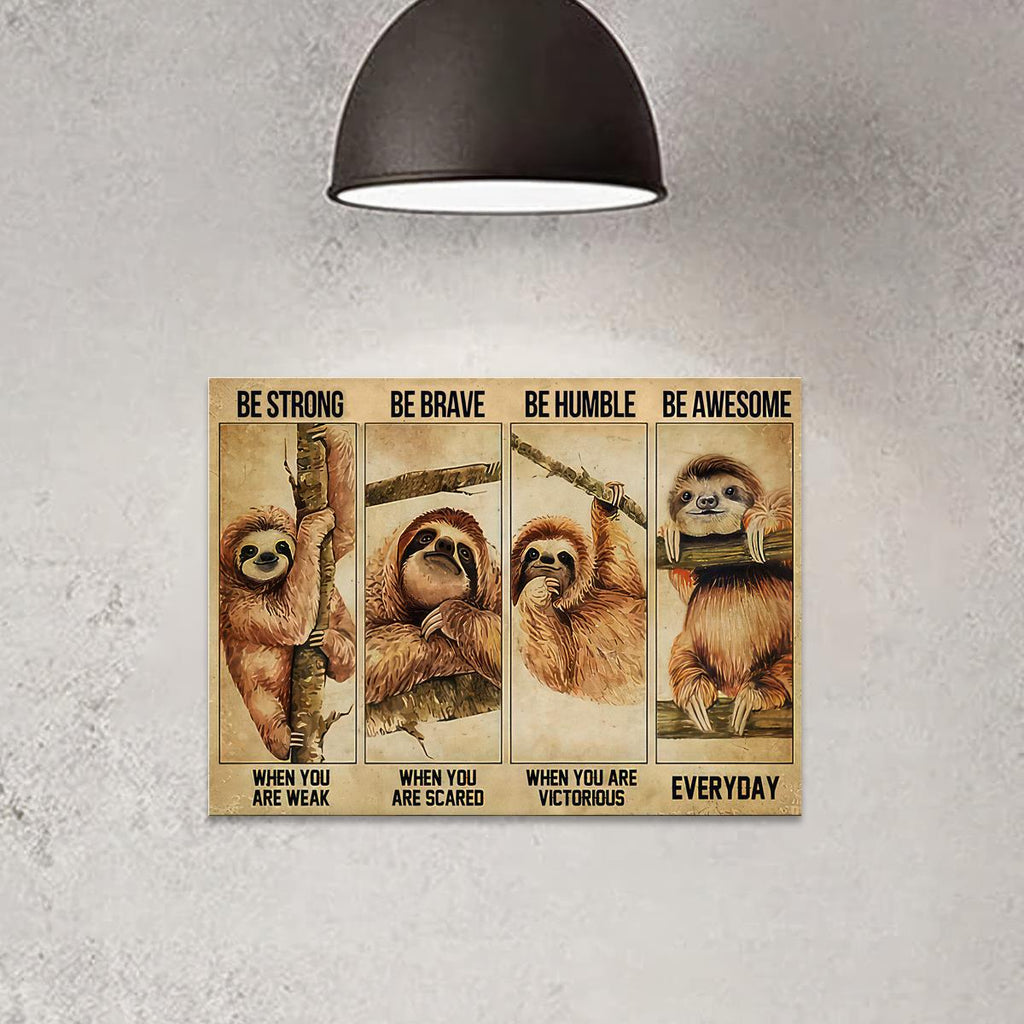 1 pièce d'art mural paresseux « Be Strong Be Brave » - Affiche sur toile inspirante pour décoration de salon - Motif animal amusant - Aucun cadre nécessaire