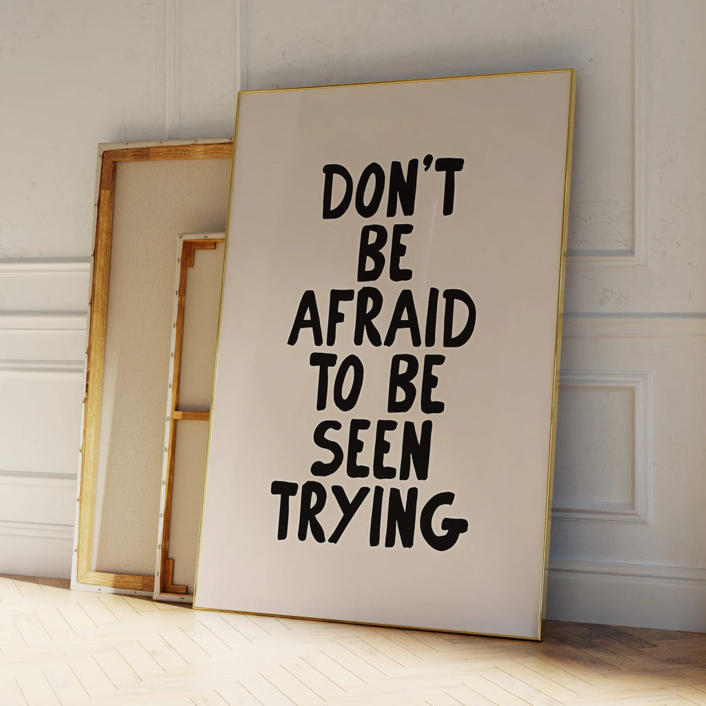 Affiche murale moderne et simple « N'ayez pas peur d'être vu » - Impression sur toile - Décoration d'intérieur